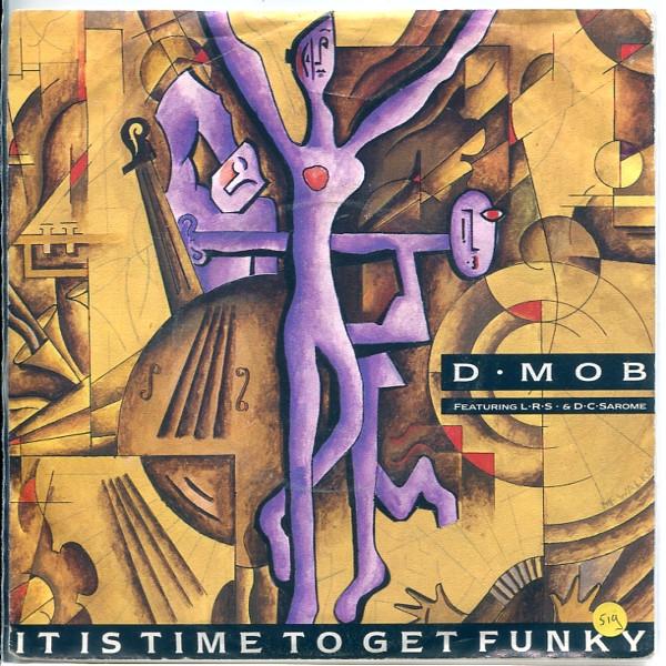 D Mob, London Rhyme Syndicate, DC Sarome - It Is Time To Get Funky