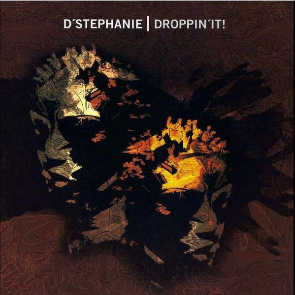D'Stephanie - Droppin'It!