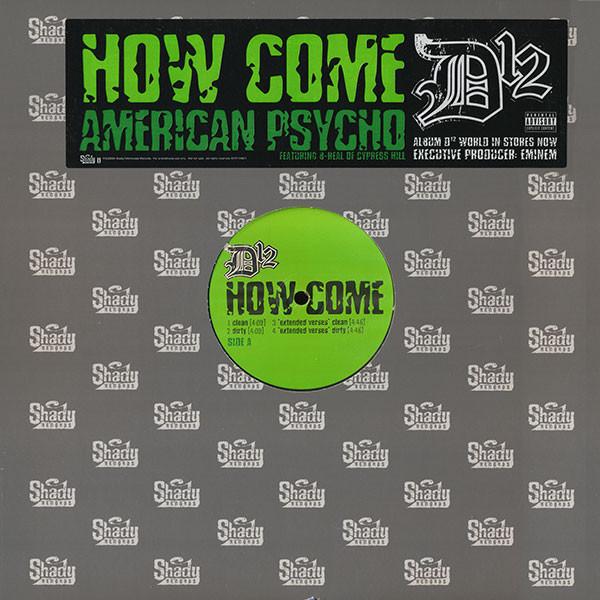 D12 - How Come / American Psycho