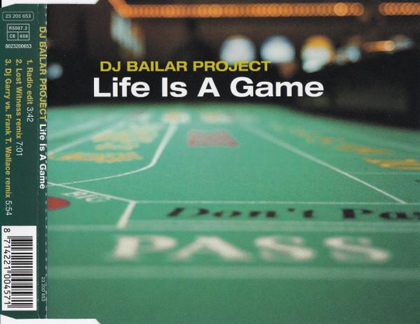 DJ Bailar Project - Life Is A Game