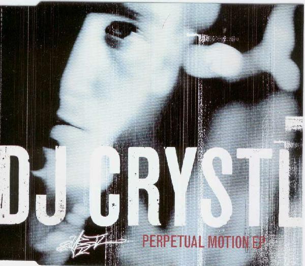 DJ Crystl - Perpetual Motion EP