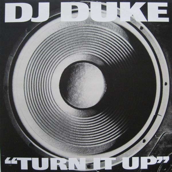 DJ Duke - Turn It Up (Say Yeah)