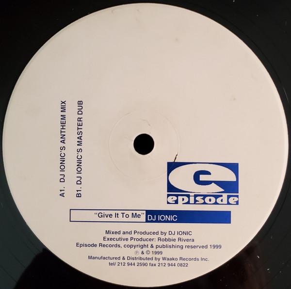 DJ Ionic - Give It To Me