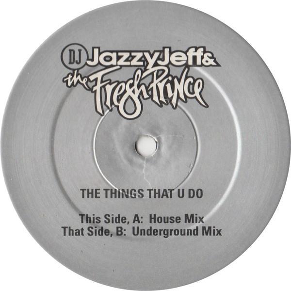 DJ Jazzy Jeff & The Fresh Prince - The Things That U Do