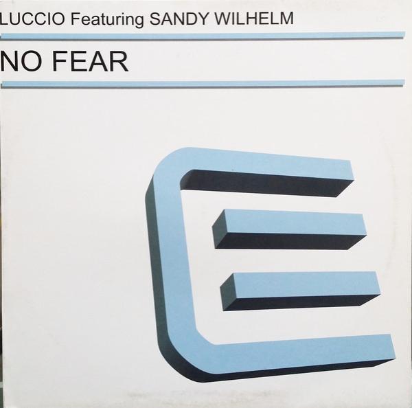 DJ Luccio, Sandy Wilhelm - No Fear