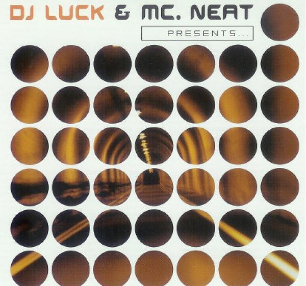 DJ Luck & MC Neat - DJ Luck & MC Neat Presents...