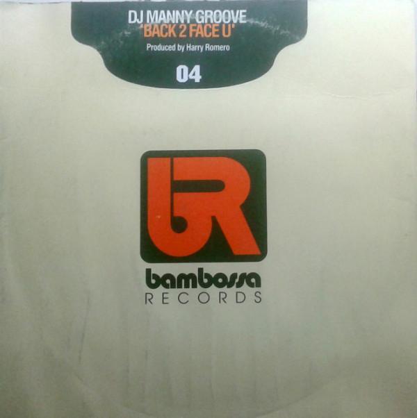 DJ Manny Groove - Back 2 Face U