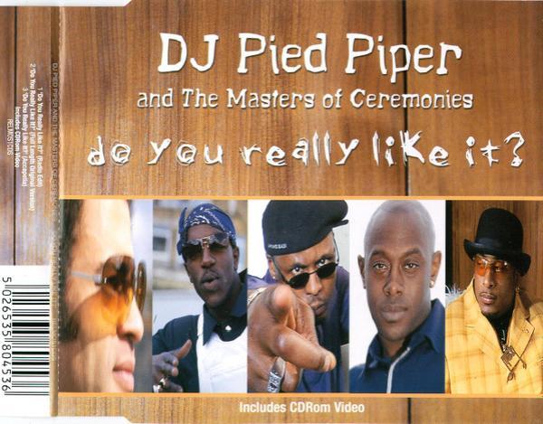 DJ Pied Piper & The Masters Of Ceremonies - Do You Really Like It?