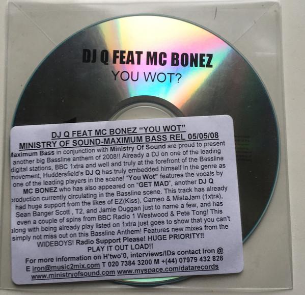 DJ Q , MC Bonez - You Wot?