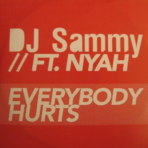 DJ Sammy, Nyah - Everybody Hurts