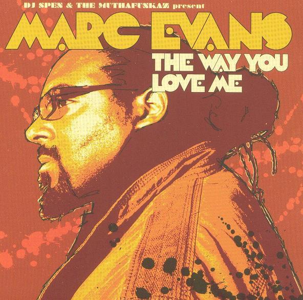DJ Spen & The MuthaFunkaz, Marc Evans - The Way You Love Me