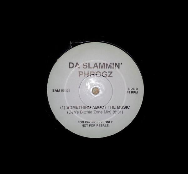 Da Slammin' Phrogz - Something About The Music