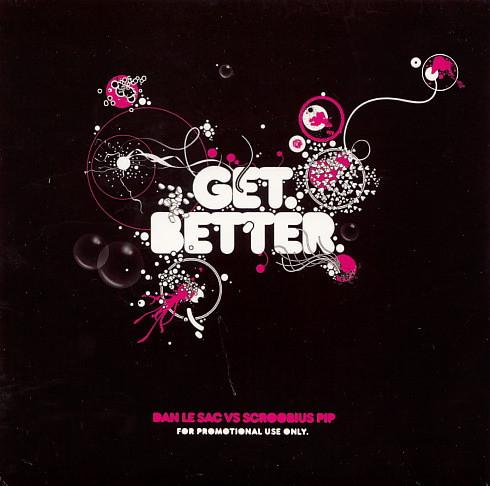 Dan Le Sac Vs Scroobius Pip - Get Better