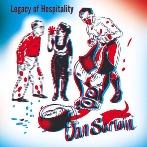 Dan Sartain - Legacy Of Hospitality