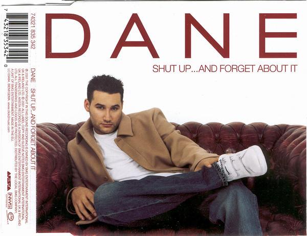 Dane Bowers - Shut Up ...And Forget About It
