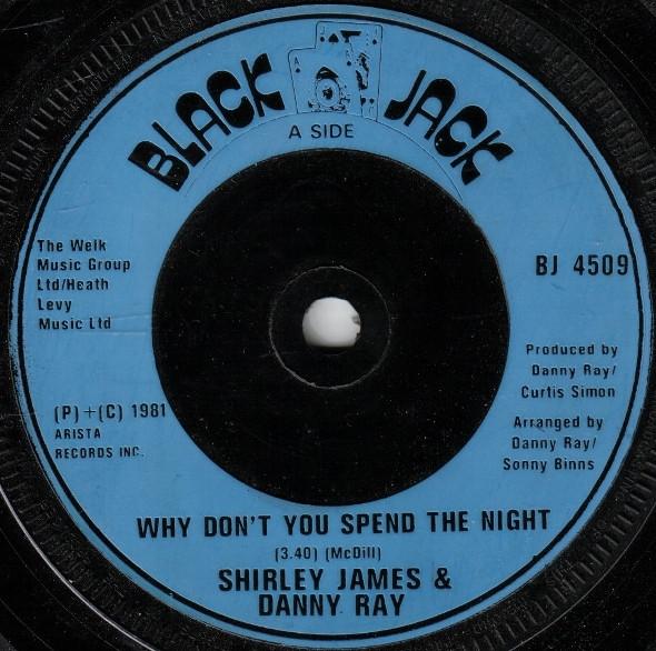 Danny Ray (2), Shirley James - Why Don't You Spend The Night?