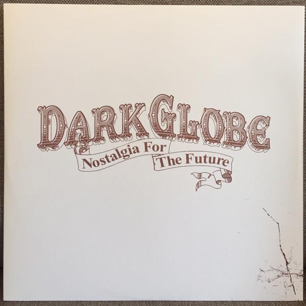 Dark Globe - Nostalgia For The Future