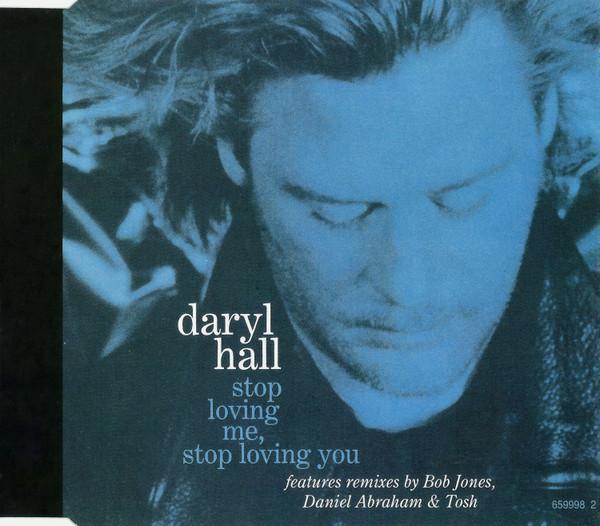 Daryl Hall - Stop Loving Me, Stop Loving You