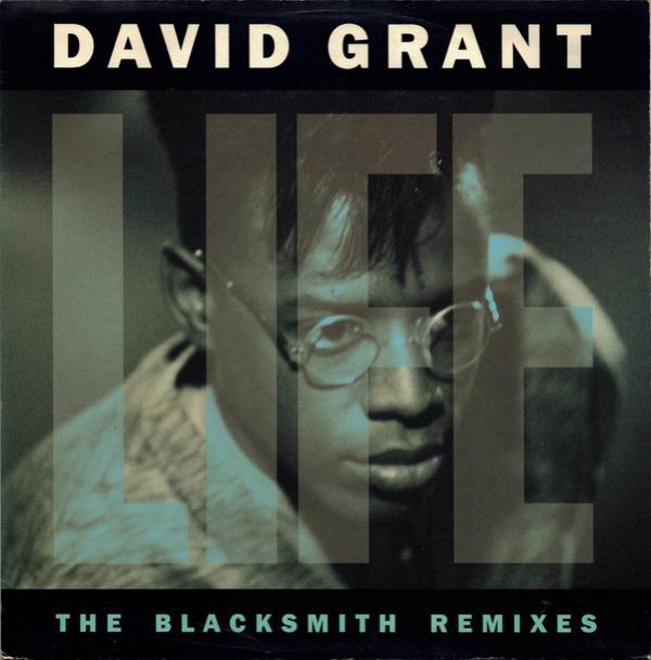 David Grant - Life (The Blacksmith Remixes)