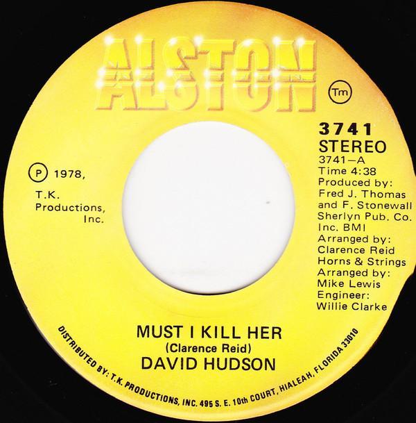 David Hudson (2) - Must I Kill Her