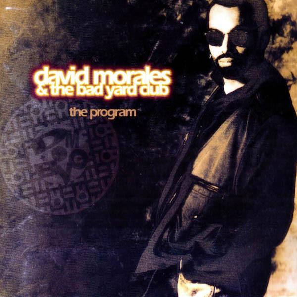 David Morales & The Bad Yard Club - The Program