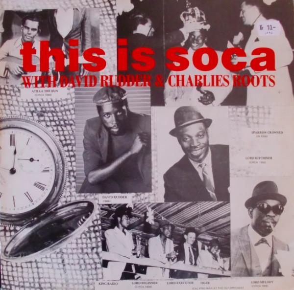 David Rudder, Charlies Roots - This Is Soca