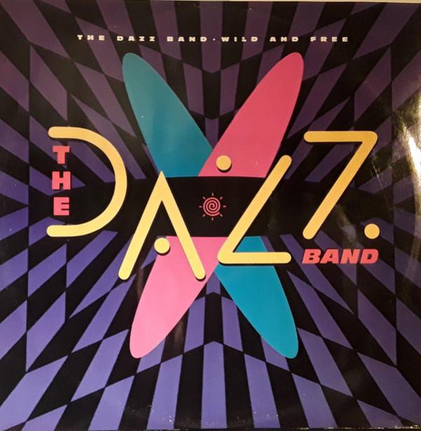 Dazz Band - Wild And Free