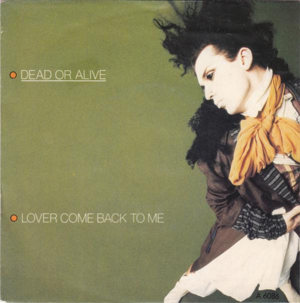 Dead Or Alive - Lover Come Back To Me