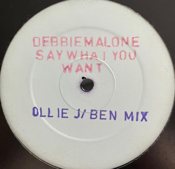 Debbie Malone - Say What You Want (Remixes)