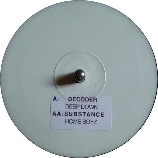 Decoder, Substance (2) - Deep Down / Home Boyz