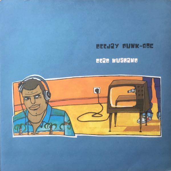 Deejay Punk-Roc - Dead Husband