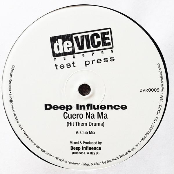Deep Influence - Cuero Na Ma (Hit Them Drums)
