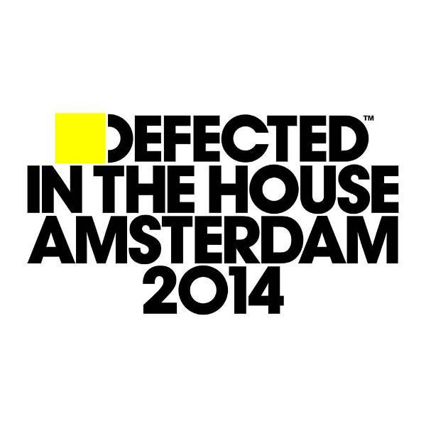  - Defected In The House - Amsterdam 2014
