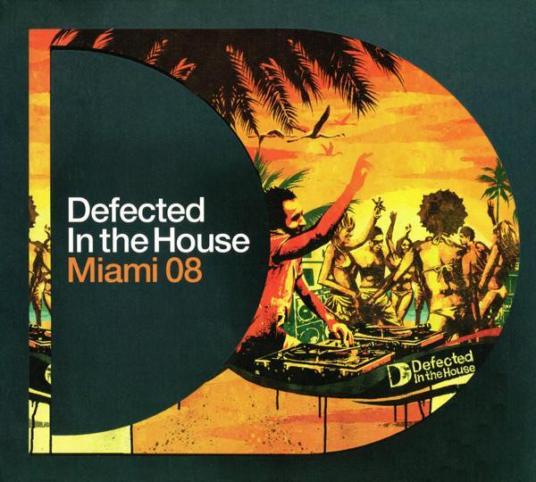  - Defected In The House - Miami 08