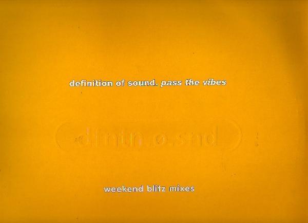 Definition Of Sound - Pass The Vibes (Weekend Blitz Mixes)