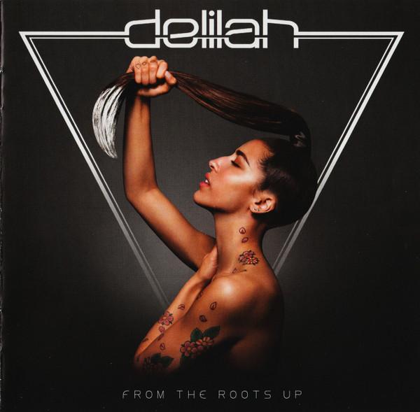 Delilah  - From The Roots Up