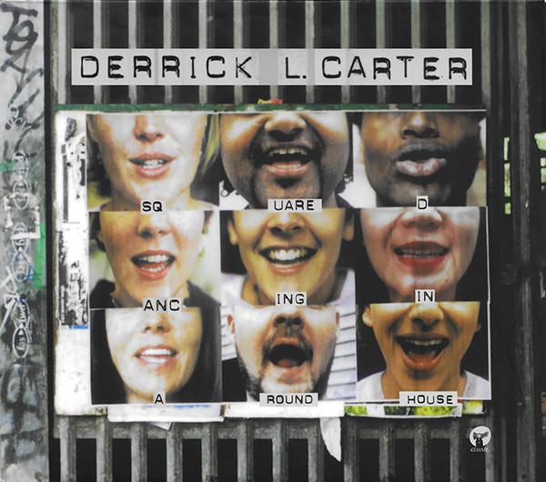 Derrick Carter - Squaredancing In A Roundhouse
