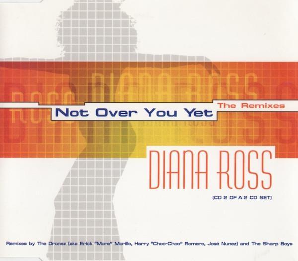 Diana Ross - Not Over You Yet (The Remixes)