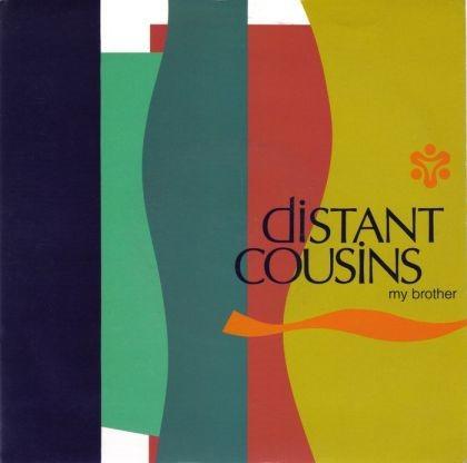 Distant Cousins - My Brother
