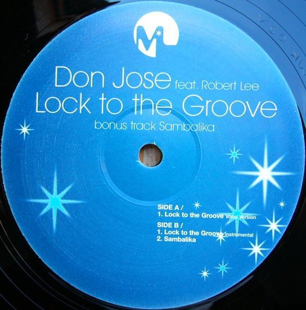 Don José, Robert Lee  - Lock To The Groove