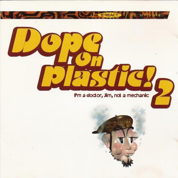  - Dope On Plastic! 2