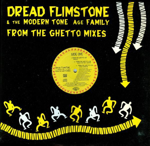 Dread Flimstone And The Modern Tone Age Family - From The Ghetto Mixes