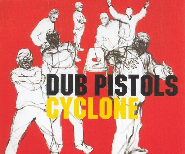 Dub Pistols - Cyclone