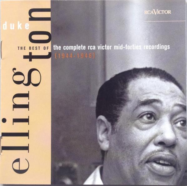 Duke Ellington - The Best Of The Complete RCA Victor Mid-Forties Recordings (1944-1946)