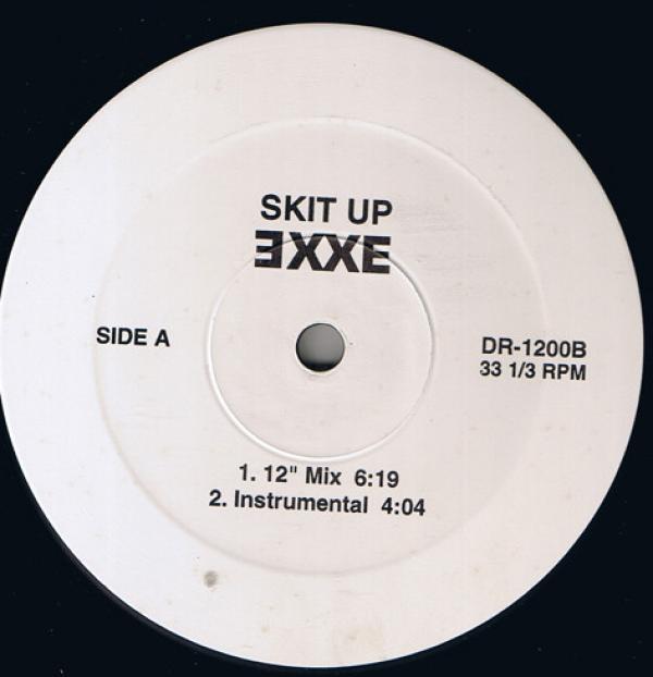 EXXE - Skit Up / Dis N' Dat