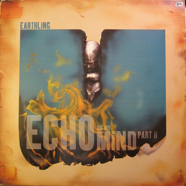 Earthling - Echo On My Mind Part II