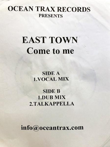 East Town - Come To Me