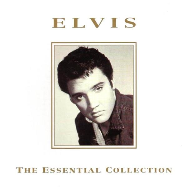 Elvis Presley - Elvis The Essential Collection