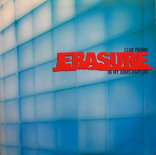 Erasure - In My Arms / Rapture (Club Promo)