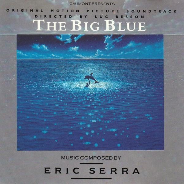 Eric Serra - The Big Blue (Original Motion Picture Soundtrack)